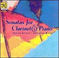 Clarinet and Piano Sonatas - Charles West - Poppa's Music