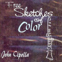 Free Sketches of Color - John Cipolla - Poppa's Music