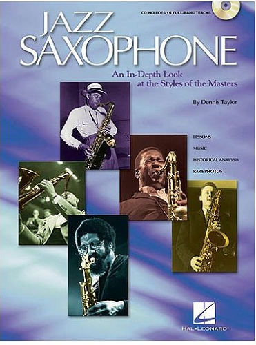 Jazz Saxophone - An In-Depth Look At The Styles Of The Masters - Poppa's Music