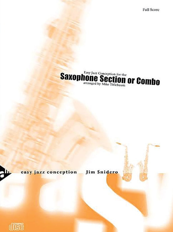 Easy Jazz Conception: Saxophone Section or Combo By Jim Snidero - Poppa's Music