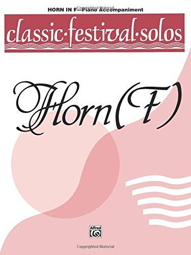 Classic Festival Solos (Horn in F), Volume 1: Piano Acc. - Poppa's Music