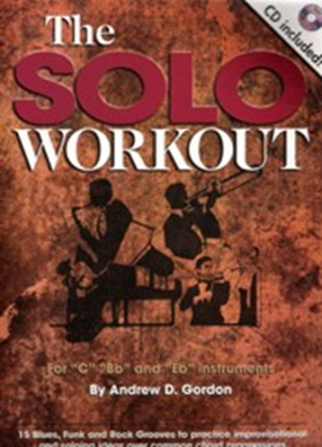 The Solo Workout -- for "C", "B", and "Eb" Instruments by Andrew D. Gordon -- B-Stock / CD Missing - Poppa's Music