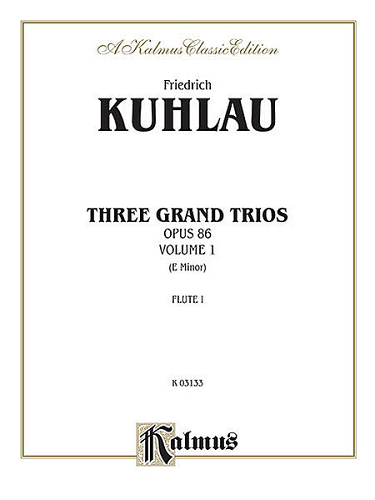 Three Grand Trios, Opus 86: Volume 1 (E Minor) for Flutes by Daniel Friedrich Kuhlau - Poppa's Music