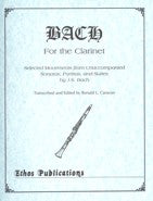 Bach For The Clarinet - edited by Dr. Ronald L. Caravan - Poppa's Music