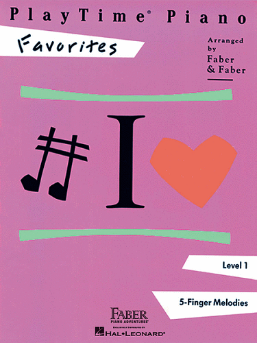 Playtime Piano: Favorites, Level 1 Arr. Nancy Faber & Randall Faber - Poppa's Music