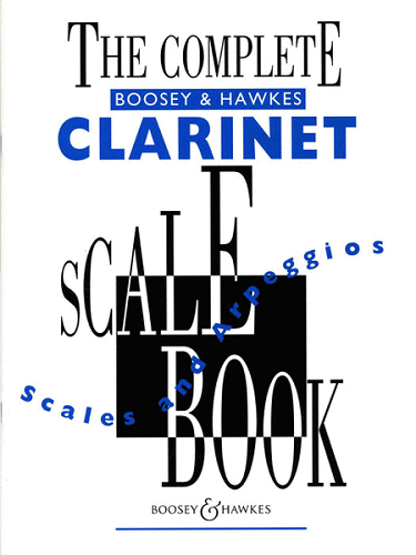 The Complete Boosey & Hawkes Scale Book for Clarinet - Poppa's Music