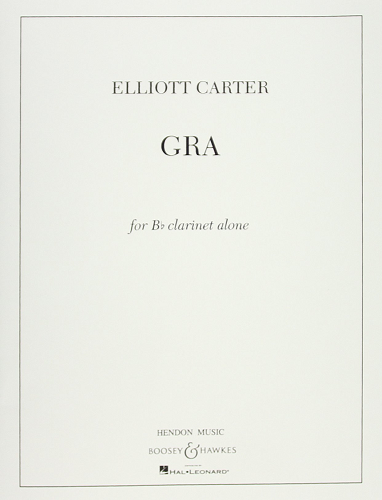 Gra for Clarinet Alone by Elliott Carter - Poppa's Music