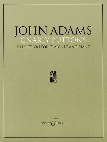 Gnarly Buttons for Clarinet & Piano by John Adams - Poppa's Music
