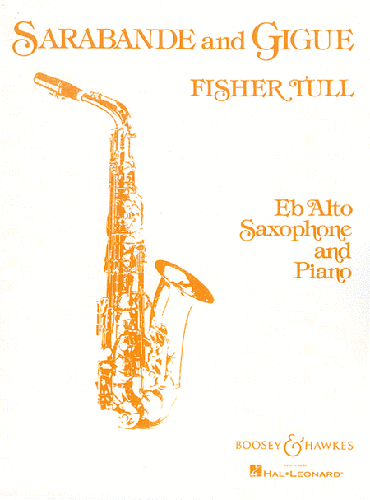 Sarabnde and Gigue for Alto Saxophone and Piano by Fisher Tull - Poppa's Music