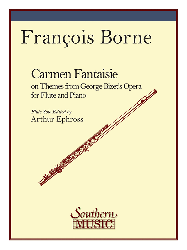Carmen Fantasie for Flute by Francois Borne Arr. Arthur Ephross - Poppa's Music
