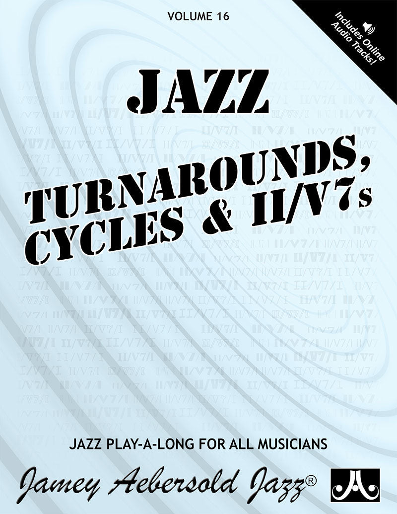 Jamey Aebersold Volume 16: Turnarounds, Cycles, & II/V7s - Poppa's Music