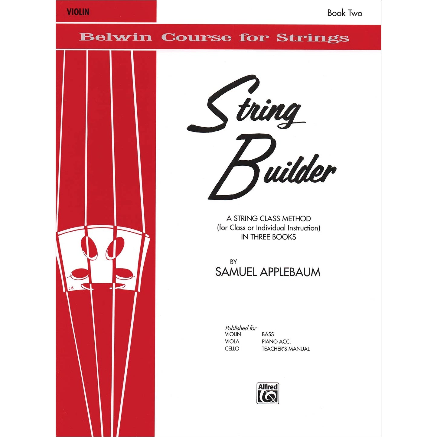 String Builder Series By Samuel Applebaum - A String Class Method - Premium Methods and Studies from Alfred Music - Just $6.99! Shop now at Poppa's Music