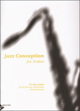 Jazz Conception for Tenor Saxophone By Jim Snidero
