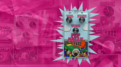 Summer School Electronics Pep Rally Fuzz Pedal