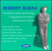 Robert Baksa; Quintet for Oboe and Strings - Jerome Bunke - Poppa's Music 