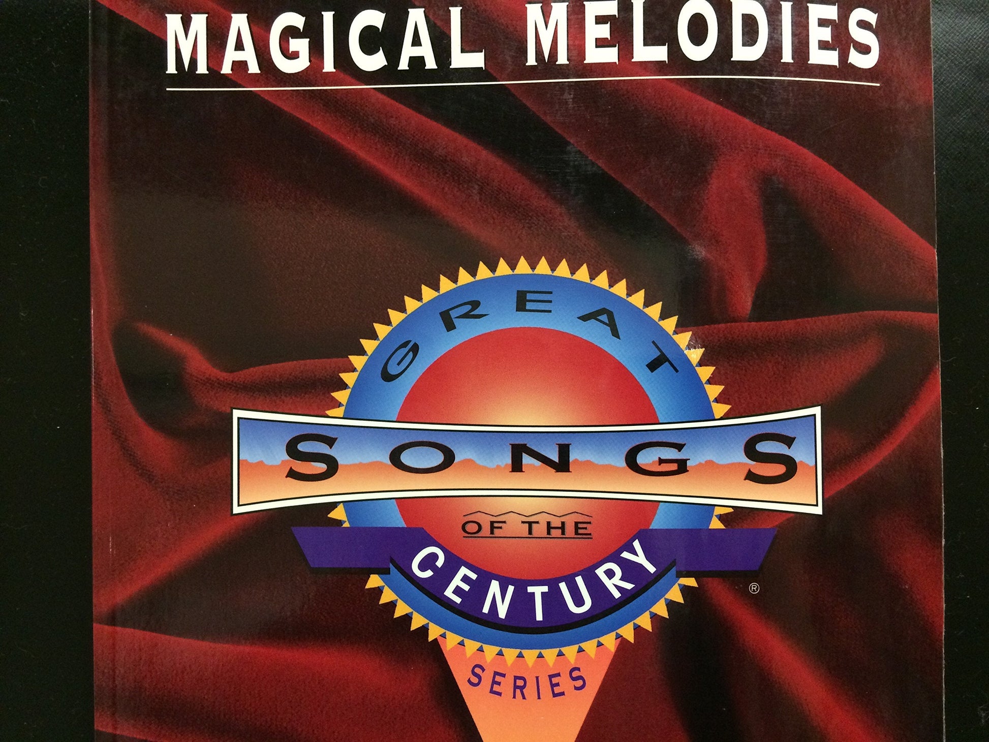 Great Songs of the Century: Magical Melodies (Great Songs of the Century Series) - Poppa's Music 