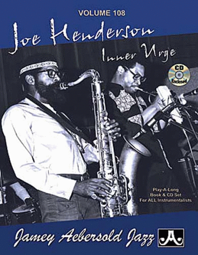 Jamey Aebersold Volume 108: Joe Henderson Inner Urge - Poppa's Music 