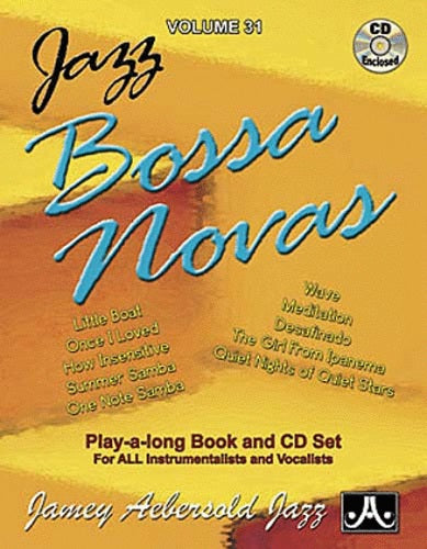 Jamey Aebersold Volume 31: Jazz Bossa Novas - Poppa's Music 
