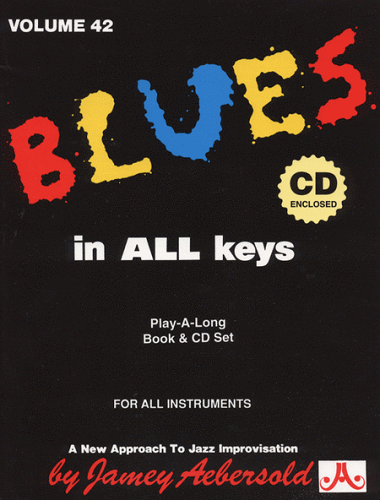 Jamey Aebersold Volume 42: Blues In All Keys - Poppa's Music 