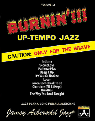Jamey Aebersold Volume 61: Burnin'!!!: Up-Tempo Jazz Standards - Poppa's Music 