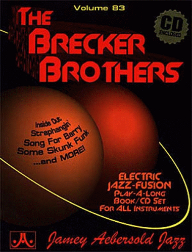 Jamey Aebersold Volume 83: The Brecker Brothers - Electric Jazz Fusion - Poppa's Music 