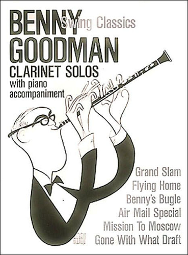 Benny Goodman: Clarinet Solos w/ Piano Accompaniment - Poppa's Music 
