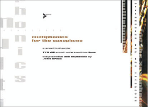 Multiphonics for the Saxophone A Practical Guide By John Gross - Poppa's Music 