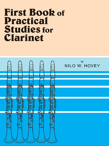 First Book of Practical Studies for Clarinet - By: Nilo W. Hovey - Poppa's Music 