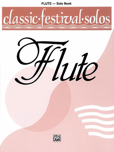 Classic Festival Solos (C Flute), Volume 1: Solo Book - Poppa's Music 