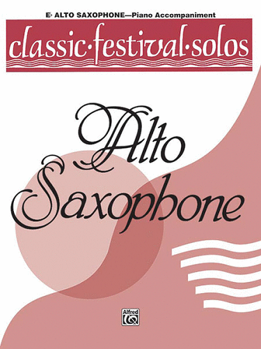 Classic Festival Solos (Eb Alto Saxophone), Volume 1: Piano Acc. - Poppa's Music 
