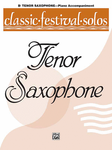 Classic Festival Solos (Bb Tenor Saxophone), Volume 1: Piano Acc. - Poppa's Music 