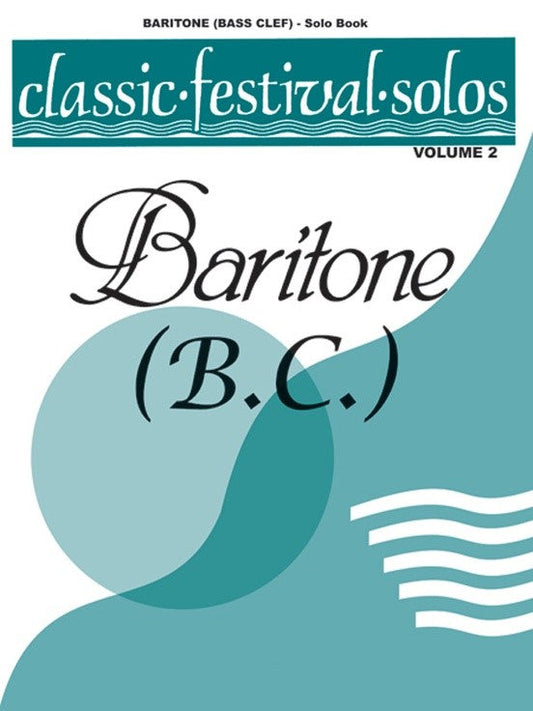 CLASSIC FESTIVAL SOLOS (Baritone), VOLUME 2: SOLO BOOK - Poppa's Music 
