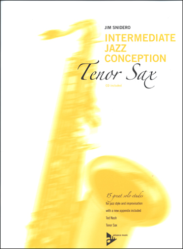 Intermediate Jazz Conception: Tenor Sax (Or Soprano Sax) By Jim Snidero - Poppa's Music 