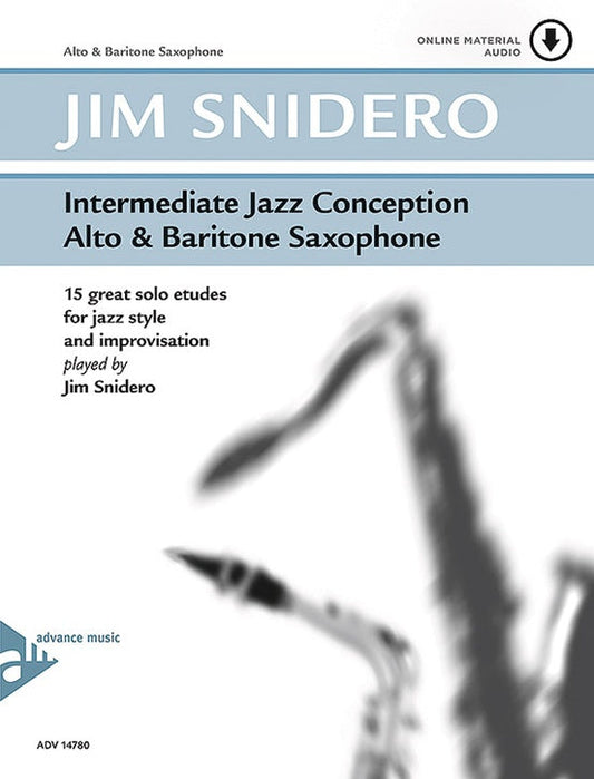 Intermediate Jazz Conception Alto & Baritone Saxophone By Jim Snidero - Poppa's Music 