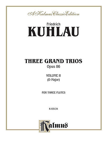 Three Grand Trios, Opus 86: Volume 2 (D Major) for Flutes by Daniel Friedrich Kuhlau - Poppa's Music 