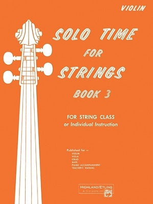 Solo Time for Strings: Violin, Book 3 - Poppa's Music 