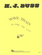 WAVE TRAIN FOR FLUTE & PIANO - BUSS - Poppa's Music 