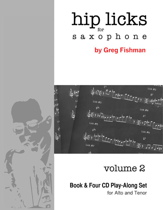 Greg Fishman Hip Licks Book for Alto/ Tenor Saxophone - Volume 2 - Poppa's Music 
