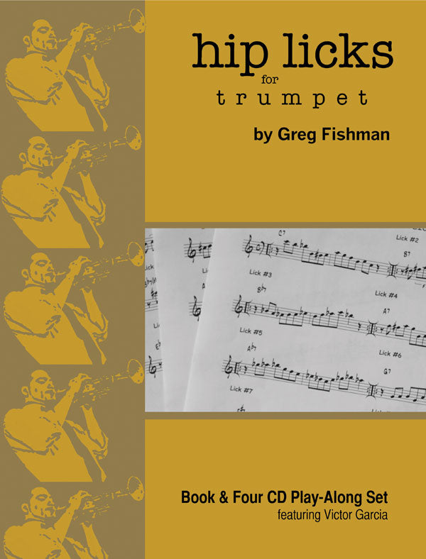 Greg Fishman Hip Licks Book for Trumpet - Premium Book from Greg Fishman - Just $29.95! Shop now at Poppa's Music