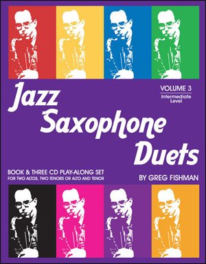 Jazz Saxopone Duets By: Greg fishman - Book & CDs Volume 1-3 - Poppa's Music 