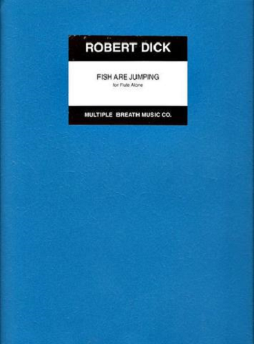 Fish Are Jumping for Flute by Robert Dick - Poppa's Music 