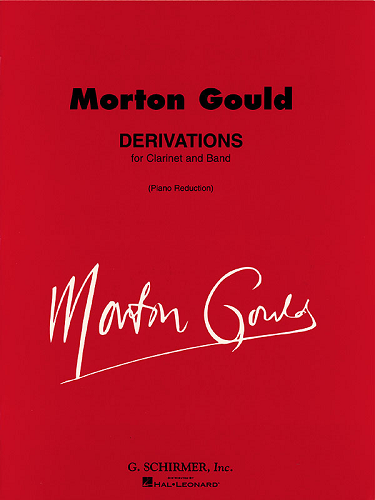Derivations for Bb Clarinet & Band (Piano Reduction) w/ Score & Parts by Morton Gould - Poppa's Music 