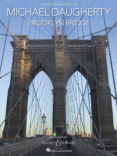 Brooklyn Bridge for Solo Clarinet & Piano Reduction by Michael Daugherty - Poppa's Music 