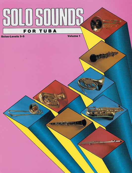 Solo Sounds for Tuba, Vol 1: Levels 3-5 Solo Book - Poppa's Music 