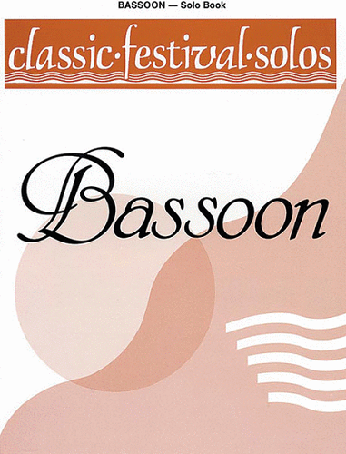 Classic Festival Solos (Bassoon), Volume 1: Solo Book - Poppa's Music 