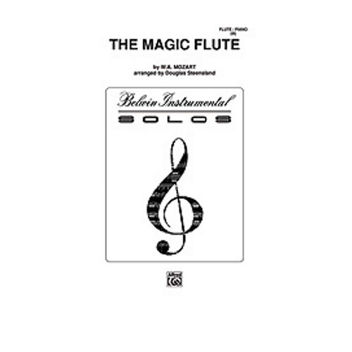 The Magic Flute: Level Iii by Amadeus Mozart / Arr. Douglas Steensland - Poppa's Music 