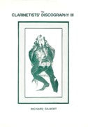 Clarinetists' Discography Iii - Richard Gilbert - Poppa's Music 
