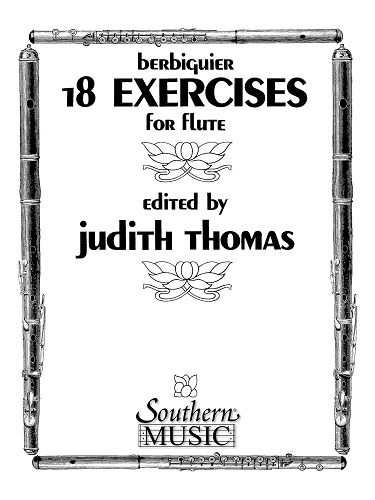 18 Exercises for Flute by Benoit-Tranquille Berbiguier Arr. Judith Thomas - Poppa's Music 