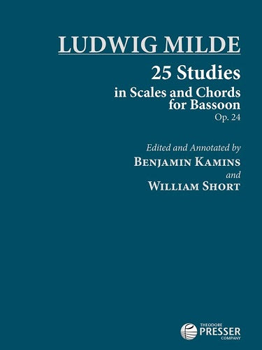 25 Studies in Scales and Chords for Bassoon, Op. 24 by Ludwig Milde Ed. Kamins & Short - Poppa's Music 