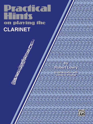 Practical Hints on Playing the Bb Clarinet - Poppa's Music 